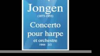 Joseph Jongen 18731953  Concerto pour harpe et orchestre 1944 22 [upl. by Netsua]