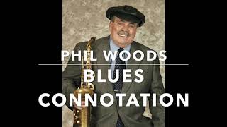 PHIL WOODS  SOLO ON BLUES CONNOTATION  TRANSCRIPTION BY KEVORK SAX [upl. by Namrej620]