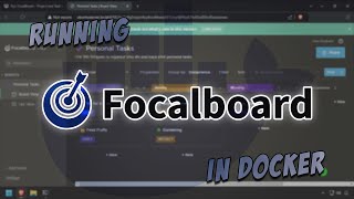 Run FocalBoard  Project and Task Management Platform  in Docker [upl. by Aneladgam]