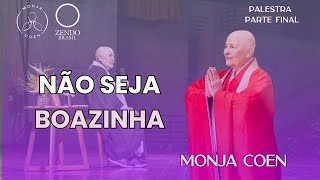 MONJA COEN NÃO SEJA BOAZINHA zen [upl. by Sixela]