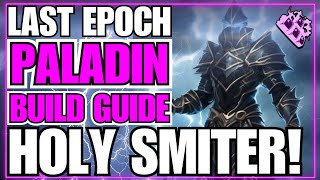 Last Epoch Paladin Endgame Build Guide Rain Lightning BIG Smite Damage 092 Ready [upl. by Bullard781]