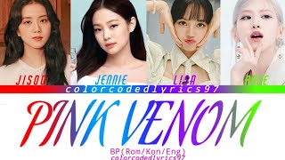 BLACKPINK quotPINK VENOMquot COACHELLA 2023VER Colorcodedlyrics EngKorRom Colorcodedlyrics97 [upl. by Weyermann505]