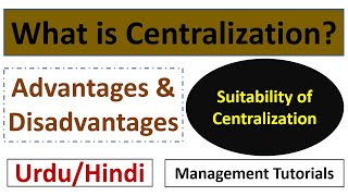 What is Centralization Suitability of Centralization Advantagesamp DisadvantagesUrduHindi [upl. by Steinman669]