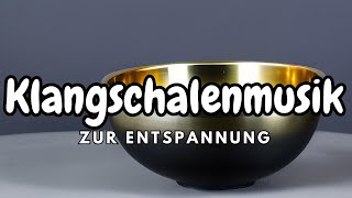 Entspannende Klangschalenmusik Harmonien die die Sinne umarmen und das Herz berühren [upl. by Alderson955]