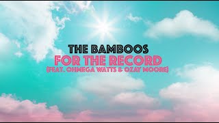 The Bamboos  For The Record Feat Ohmega Watts and Ozay Moore Official Visualiser [upl. by Ricketts469]