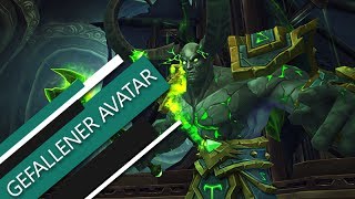 GEFALLENER AVATAR NHC GUIDE  Das Grabmal des Sargeras Deutsch [upl. by Sherrill726]