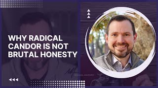 Why Radical Candor is not Brutal Honesty [upl. by Mudenihc107]