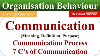 Communication meaning Communication Process 7c of Communication Organisational Behaviour OB [upl. by Jo-Ann215]