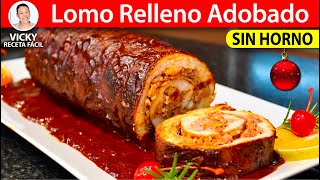 LOMO RELLENO ADOBADO SIN HORNO  VickyRecetaFacil [upl. by Ahkihs184]