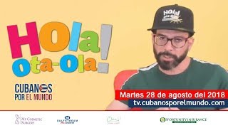 Hola OtaOla con Alex Otaola programa del marte 28 de agosto 2018 [upl. by Iolande]