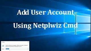 Add user Account in Windows 10 using Netplwiz command [upl. by Consuela125]