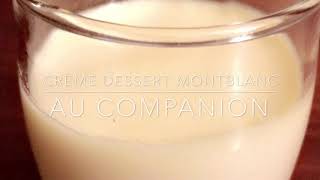 Crème dessert Montblanc au Companion [upl. by Assisi]