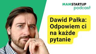 Odpowiem ci na każde pytanie – Dawid Pałka podcast [upl. by Hanshaw295]