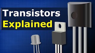 Transistors Explained  How transistors work [upl. by Klara]