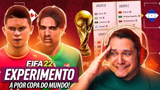 Simulei A PIORES SELEÇÕES na COPA DO MUNDO FIFA 22 EXPERIMENTO 😂🔥 [upl. by Nonnerb607]