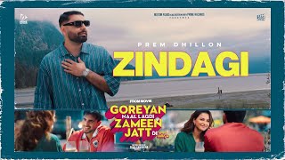 Zindagi Official Video Prem Dhillon  Armaan Bedil Preet Aujla  New Punjabi Song 2024 [upl. by Acirahs]