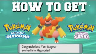 HOW TO EVOLVE MAGMAR INTO MAGMORTAR IN POKEMON BRILLIANT DIAMOND AND SHINING PEARL [upl. by Aleina]