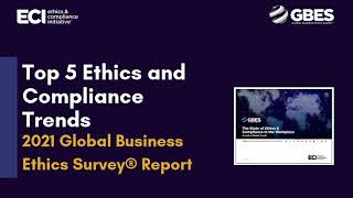 Top 5 Ethics and Compliance Trends Global Business Ethics Survey 2021 [upl. by Sale]