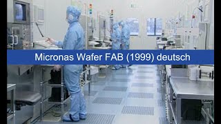 Micronas Wafer FAB 1999 deutsch [upl. by Aicilif]