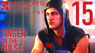 Lets Play Mirrors Edge Catalyst  Episode 15 Finger on The Pulse  GridNode The View  SecHub [upl. by Anhej]