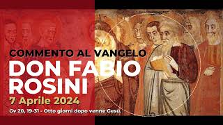 don Fabio Rosini  Commento al Vangelo di domenica 7 Aprile 2024 [upl. by Prussian]