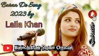 Laila khan new pashto song 2023  Baran de Baran de 2023 song by laila khan  BSO [upl. by Marney]