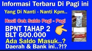 INFO PKH HARI INI REJEKI PAGI2 PKH BPNT TAHAP 2 PLUS BLT 600 RIBU MERATA DAERAH INI SIMAK [upl. by Ty]