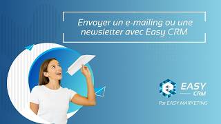 Envoyez vos emailing en 5 minutes avec Easy CRM [upl. by Enohs]