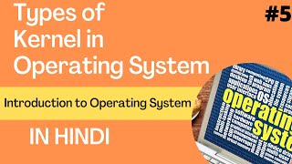 What are the types of Kernel Monolithic  Microkernel  Hybrid Hindi [upl. by Narak]