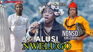 NONSO OGIDI  ALUSI NWELUGO [upl. by Boylston170]