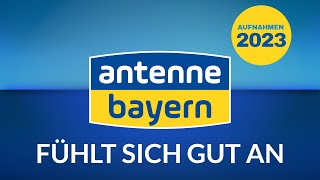 ANTENNE BAYERN  2023  FÜHLT SICH GUT AN [upl. by Noraa]