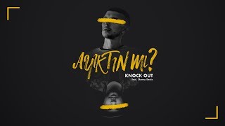 Knock Out ft SkennyBeatz  Ayıktın Mı Ayıktınmı [upl. by Issiah]