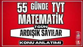 55 Günde TYT Matematik Kampı  7 Gün  Ardışık Sayılar  Konu Anlatımı 2024 [upl. by Okin]