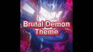 Brutal Demon Theme [upl. by Alegnave898]