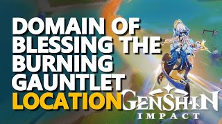 Domain of Blessing the Burning Gauntlet Genshin Impact [upl. by Adnawat571]