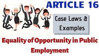 Article 16  Fundamental Rights  Equality of Opportunity in Public Employment  Indian Constitution [upl. by Flessel]