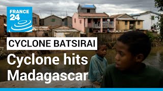 ‘Significant widespread damage feared as Cyclone Batsirai hits Madagascar • FRANCE 24 English [upl. by Heyra]