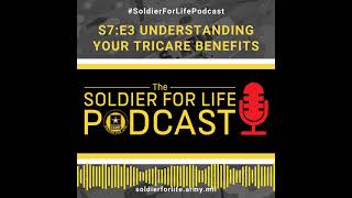 Understanding Your TRICARE Benefits  Soldier For Life Podcast S7E3 – 17 January 2021 [upl. by Cadel]