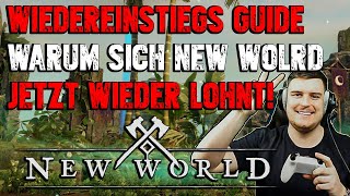 Warum sich ein Wiedereinstieg in New World GENAU JETZT lohnt   Wiederkehrer Guide amp Infos [upl. by Eyde]