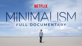 MINIMALISM Official Netflix Documentary Entire Film [upl. by Kimball]