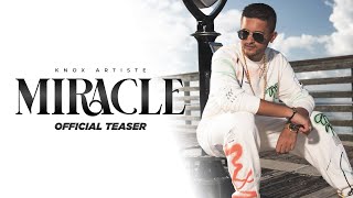 Miracle  Knox Artiste  Official Teaser [upl. by Ahsead463]