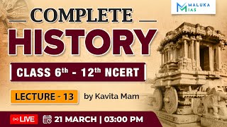 Complete NCERT History Class 6 to 12  Lecture 13  MALUKA IAS [upl. by Benedikta]