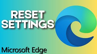 How to Reset Settings to Default in Microsoft Edge [upl. by Ayekel]