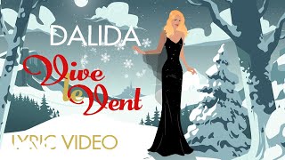 Dalida  Vive le vent Official Lyric Video [upl. by Tchao]