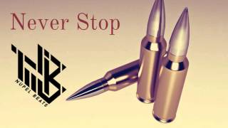 FREE Killer Aggressive Hip Hop  Hard  Rap Beat Instrumental quot Never Stopquot  Nupel Beats [upl. by Essam]