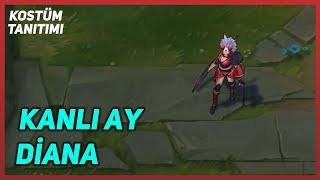 Kanlı Ay Diana Kostüm Tanıtımı League of Legends [upl. by Hgielra]