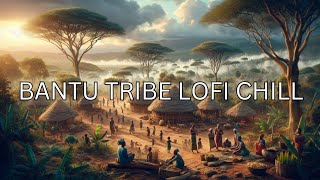 Bantu Tribe Lofi Beats🔥 Afrobeat Lofi Mix Read Relax lofi afrobeat mix [upl. by Oluap]