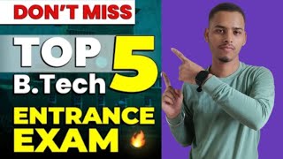 DONT MISS TOP 5 BTECH ENTRANCE EXAM  TOP 5 ENGINEERING ENTRANCE EXAM [upl. by Giavani811]