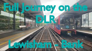 Full Journey on the DLR  Lewisham  Bank [upl. by Aeht77]