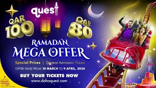 Quest Ramadan Mega Offer  Starting from 80 QAR  The Largest Indoor Theme Park in Qatar  Fun Rides [upl. by Latea340]